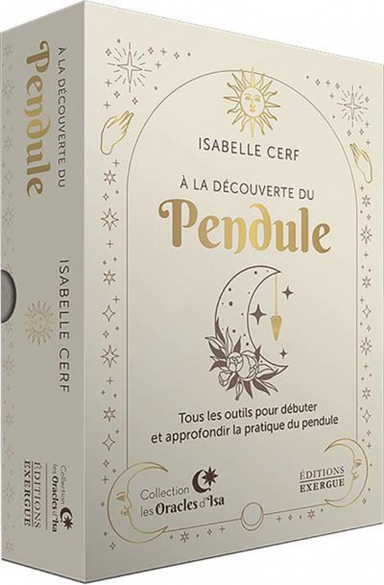 A LA DECOUVERTE DU PENDULE - CERF ISABELLE - EXERGUE