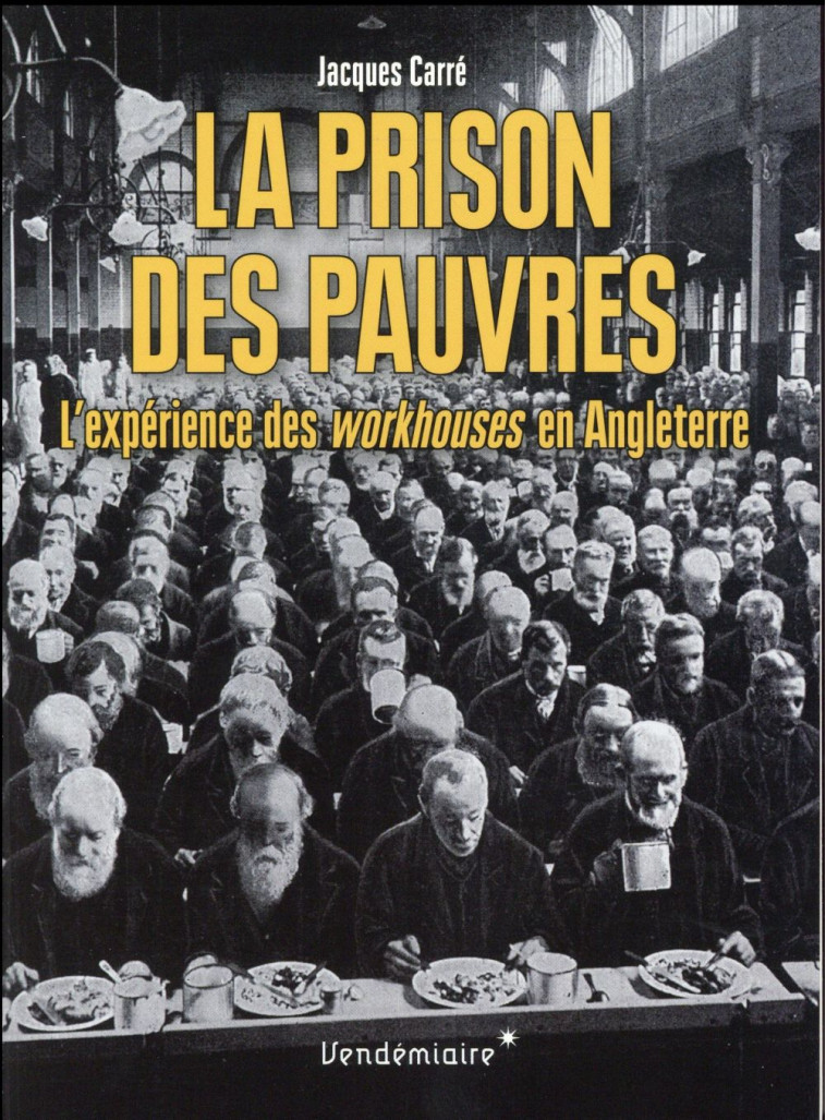 LA PRISON DES PAUVRES - CARRE JACQUES - Vendémiaire