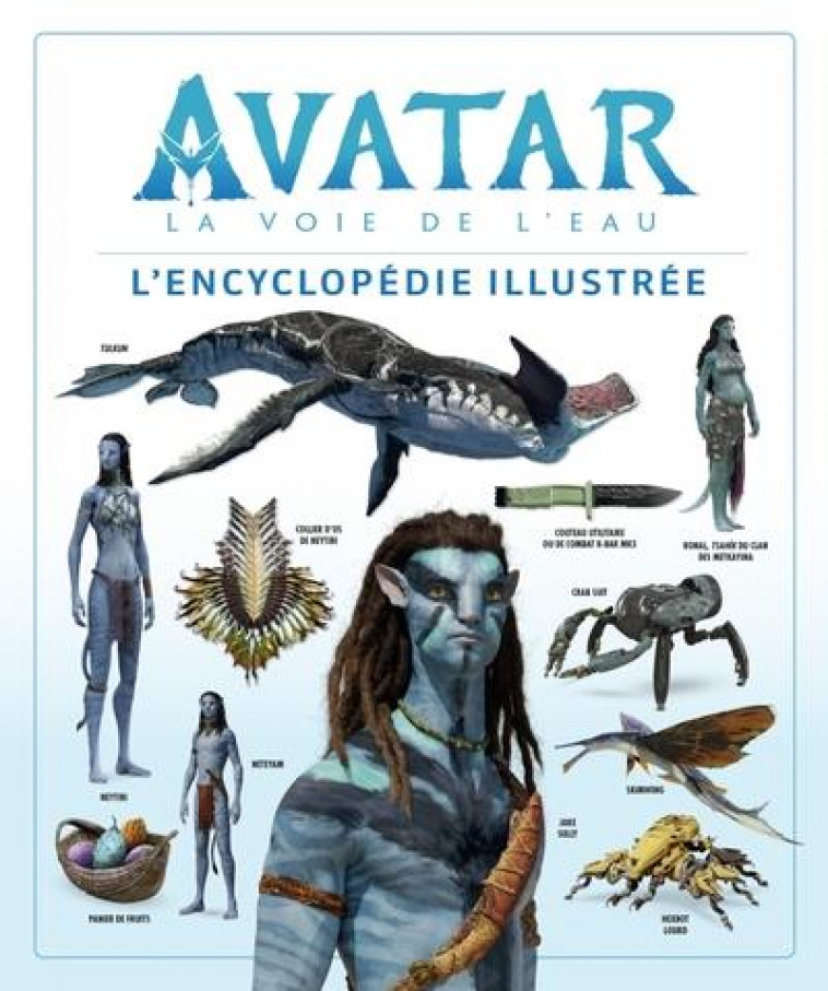 AVATAR, LA VOIE DE L-EAU : L-ENCYCLOPEDIE ILLUSTREE - IZZO JOSHUA - HUGINN MUNINN