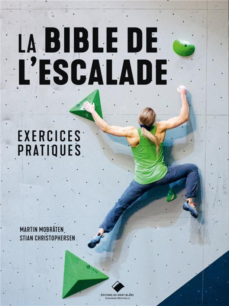 LA BIBLE DE L-ESCALADE, EXERCICES PRATIQUES - MOBRATEN - GLENAT