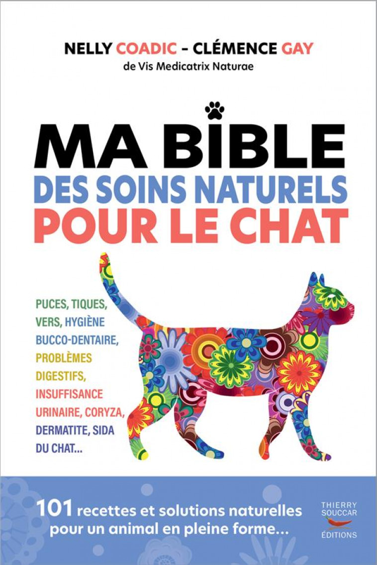 MA BIBLE DES SOINS NATURELS POUR LE CHAT - COADIC/GAY - THIERRY SOUCCAR