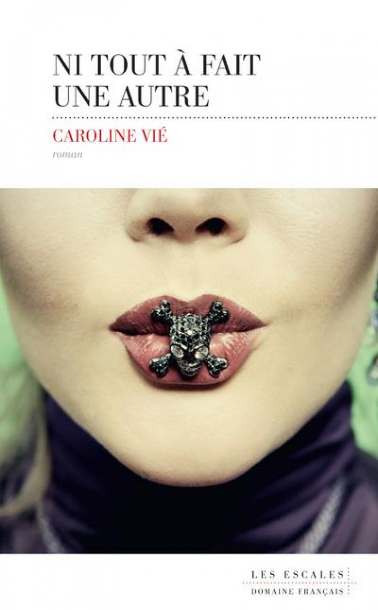 NI TOUT A FAIT UNE AUTRE - VIE CAROLINE - LES ESCALES