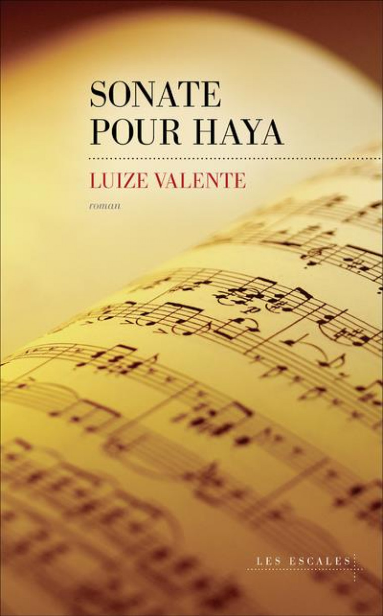 SONATE POUR HAYA - VALENTE LUIZE - LES ESCALES