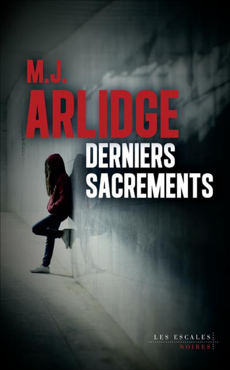 DERNIERS SACREMENTS - ARLIDGE M. J. - LES ESCALES