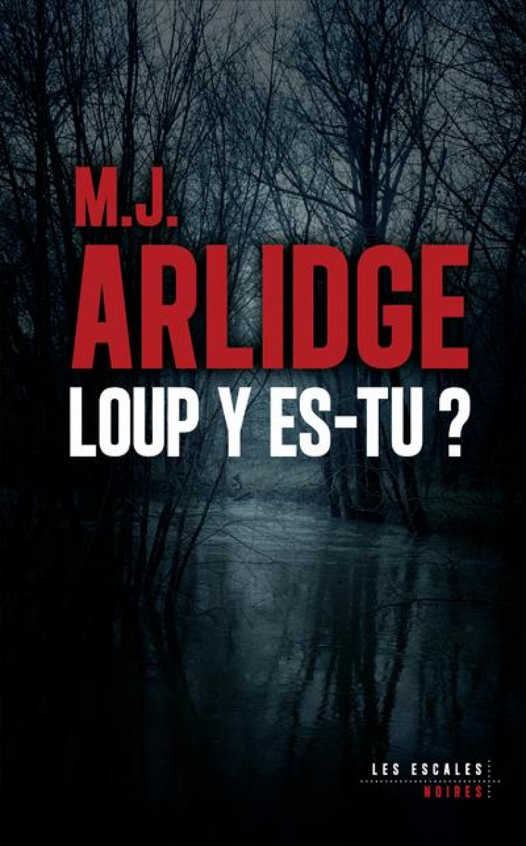 LOUP Y ES-TU ? - ARLIDGE M. J. - LES ESCALES