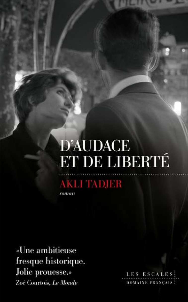 D-AUDACE ET DE LIBERTE - TADJER AKLI - LES ESCALES