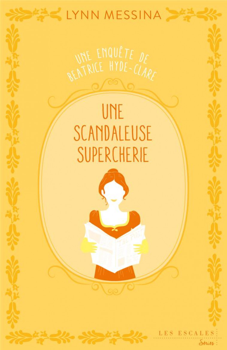 UNE ENQUETE DE BEATRICE HYDE-CLARE - TOME 2 UNE SCANDALEUSE SUPERCHERIE - MESSINA LYNN - LES ESCALES