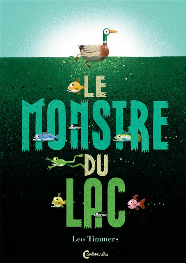 LE MONSTRE DU LAC - TIMMERS LEO - CAMBOURAKIS