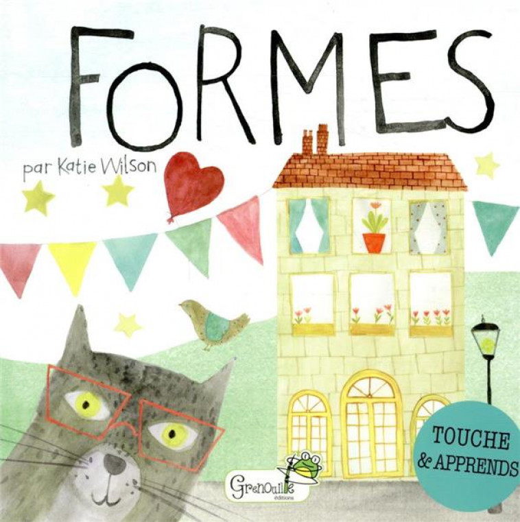 LES FORMES - WILSON KATIE - GRENOUILLE