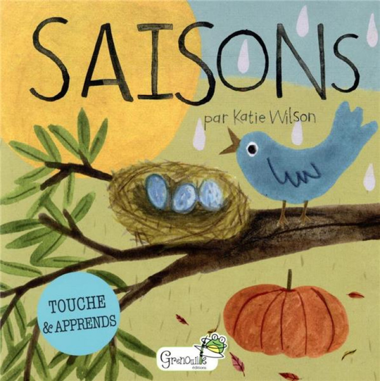 LES SAISONS - WILSON KATIE - GRENOUILLE