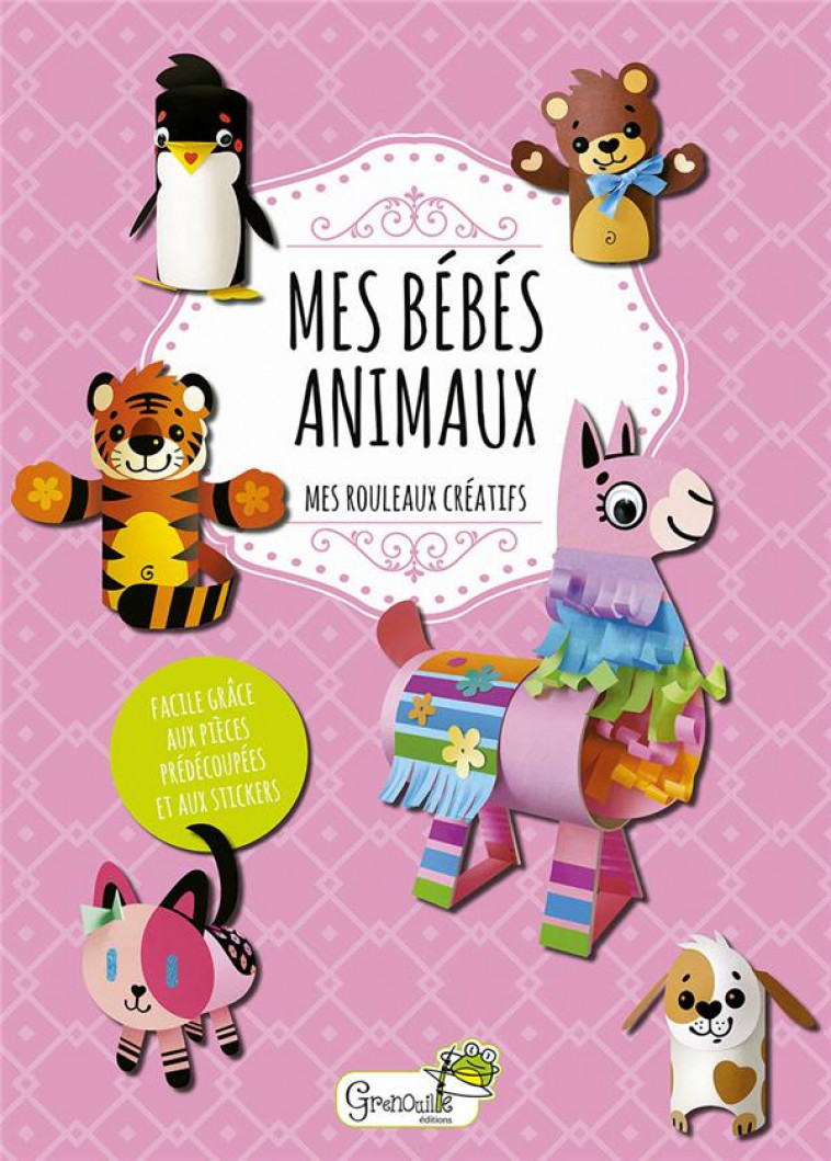 MES BEBES ANIMAUX MES ROULEAUX CREATIFS - XXX - GRENOUILLE