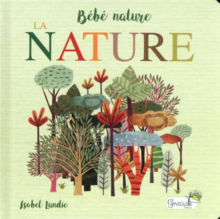 LA NATURE - ISOBEL LUNDIE - GRENOUILLE