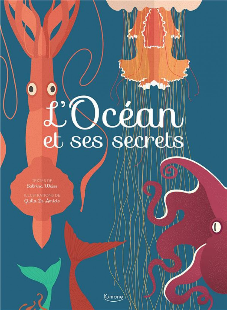 L-OCEAN ET SES SECRETS (COLL. MERVEILLEUX DOCUMENTAIRES) - WEISS/AMICIS - KIMANE