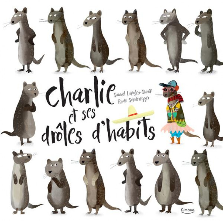 CHARLIE ET SES DROLES D-HABITS - LANGLEY-SWAIN - KIMANE