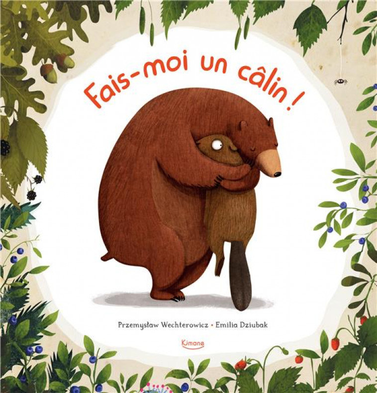 FAIS-MOI UN CALIN ! - WETCHTEROWICZ - KIMANE