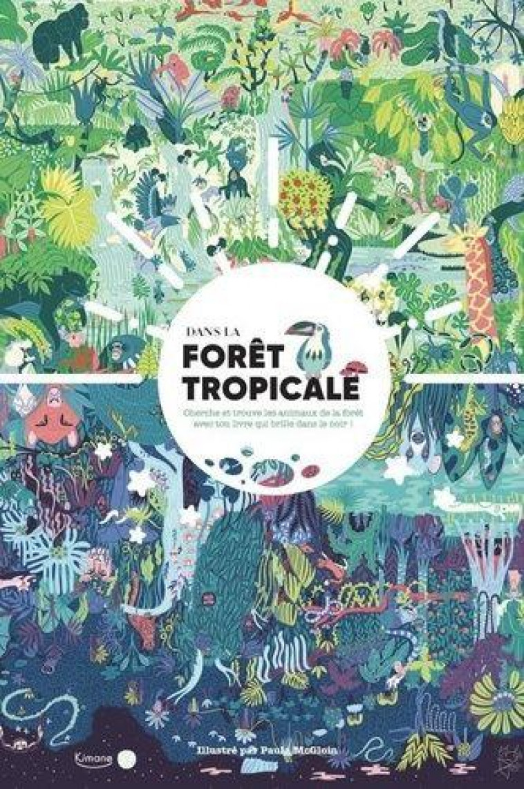 DANS LA FORET TROPICALE (COLL. JOUR ET NUIT) - MCGLOIN PAULA - KIMANE