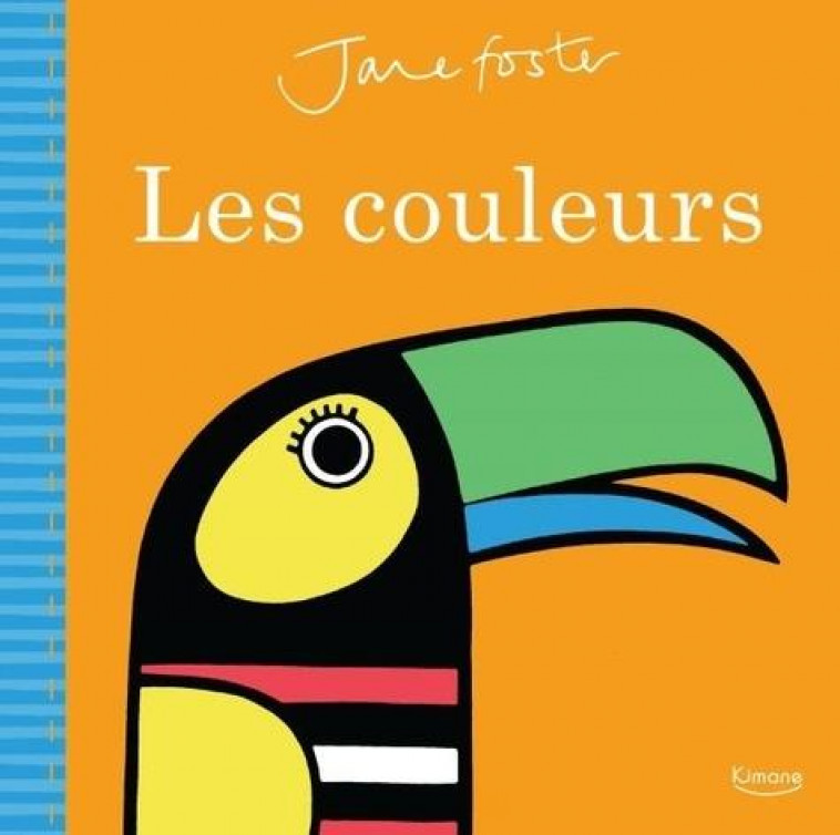 LES COULEURS (COLL. JANE FOSTER) - NE - FOSTER JANE - KIMANE