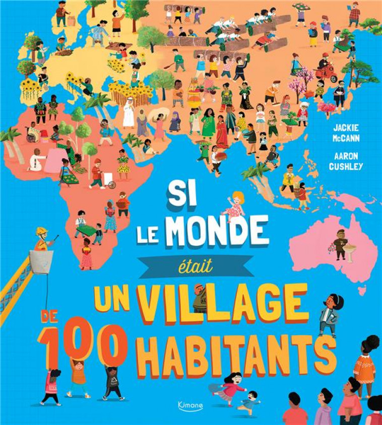 SI LE MONDE ETAIT UN VILLAGE DE 100 HABITANTS - MCCANNE/CUSHLEY - KIMANE