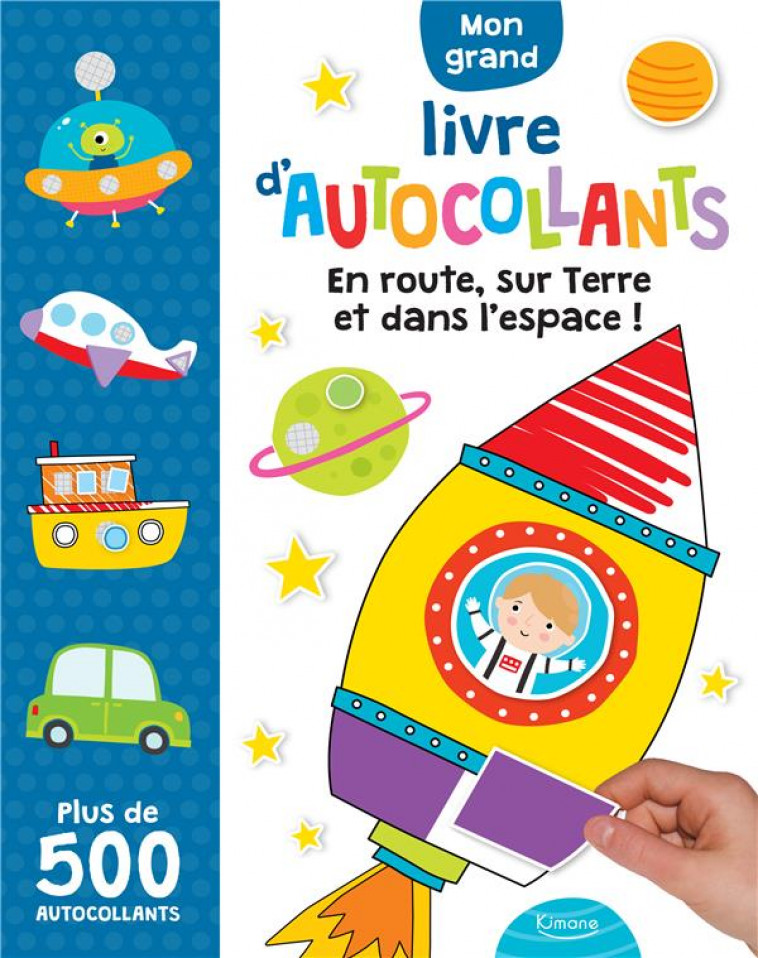 EN ROUTE, SUR TERRE ET DANS L-ESPACE ! ( COLL. MON GRAND LIVRE D-AUTOCOLLANTS) - COLLECTIF/LANE - KIMANE