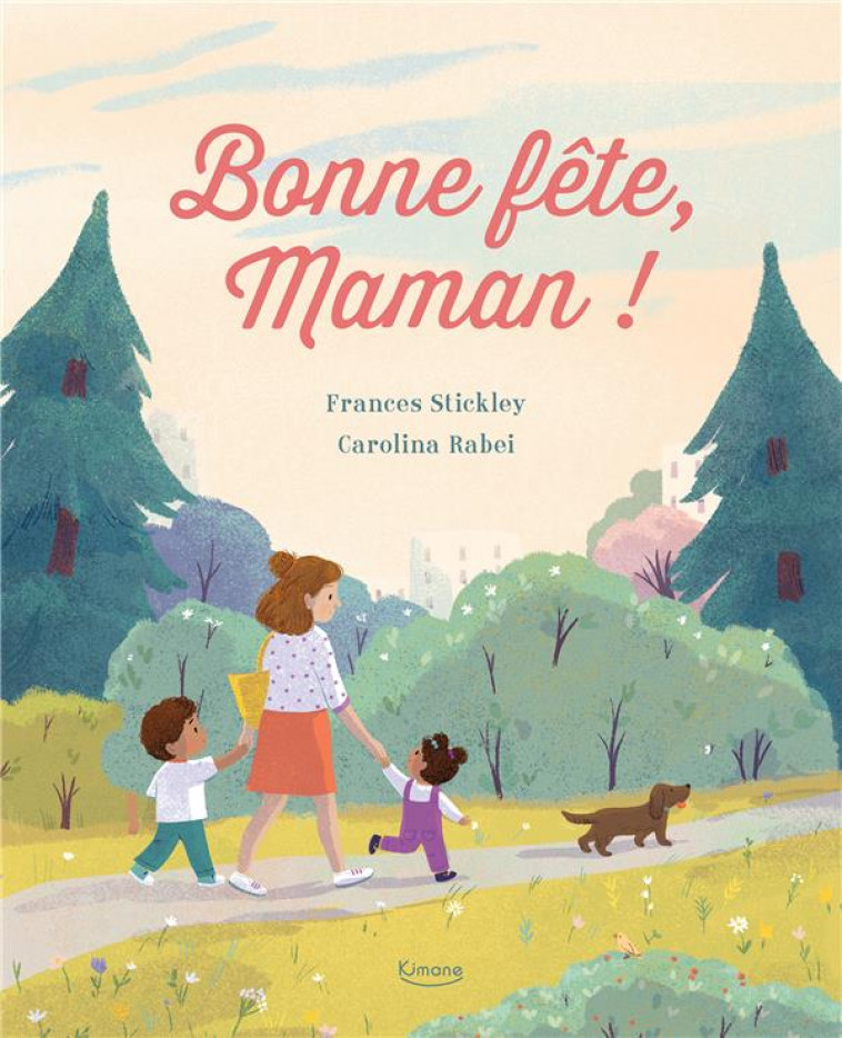 BONNE FETE, MAMAN ! - STICKLEY/RABEI - KIMANE