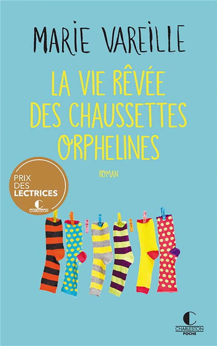 LA VIE REVEE DES CHAUSSETTES ORPHELINES - VAREILLE MARIE - CHARLESTON