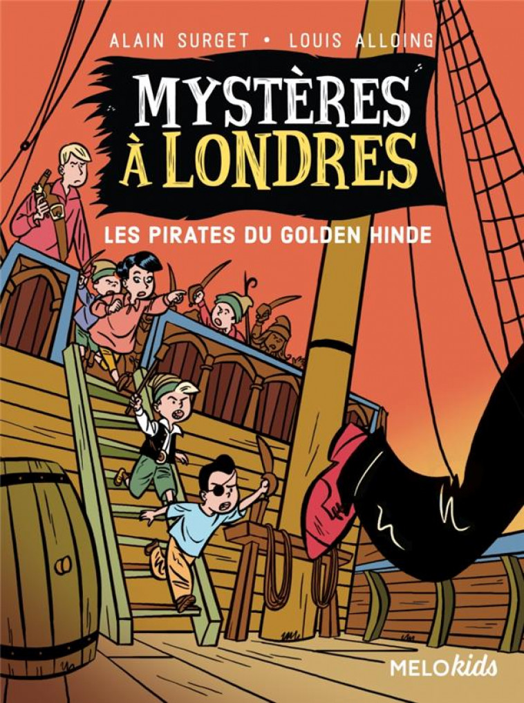 MYSTERES A LONDRES TOME 2 - LES PIRATES DU GOLDEN HINDE - SURGET/ALLOING - ABC melody