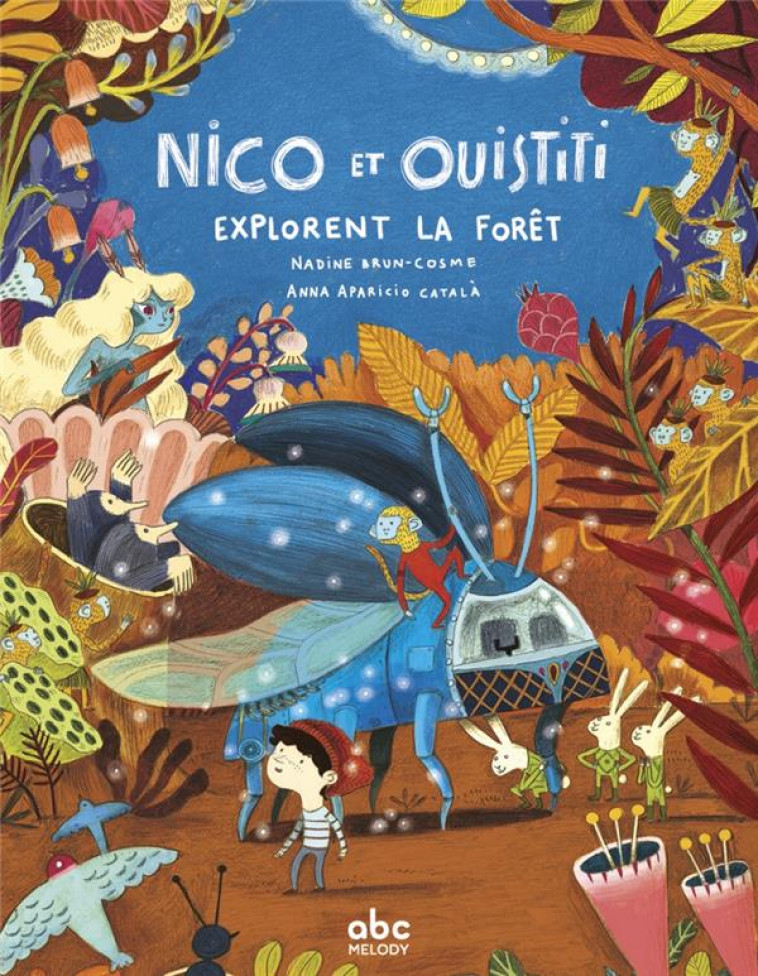 NICO ET OUISTITI EXPLORENT LA FORET - BRUN-COSME - ABC MELODY