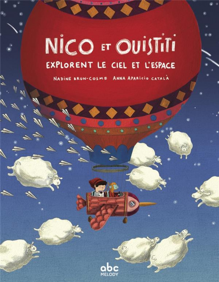 NICO ET OUISTITI EXPLORENT LE CIEL ET L-ESPACE - BRUN-COSME - ABC MELODY