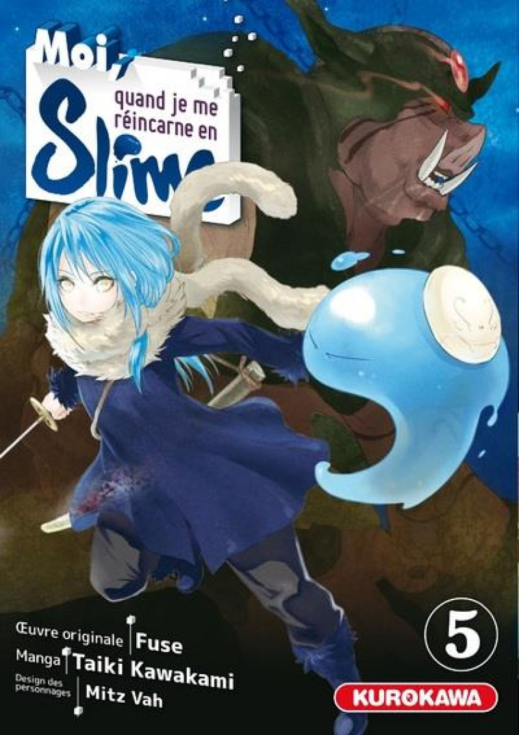 MOI QUAND JE ME REINCARNE EN SLIME - MOI, QUAND JE ME REINCARNE EN SLIME - TOME 5 - VOL05 - KAWAKAMI/FUSE - KUROKAWA