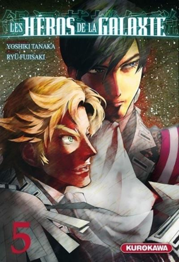 LES HEROS DE LA GALAXIE - TOME 5 - VOL05 - FUJISAKI/TANAKA - KUROKAWA