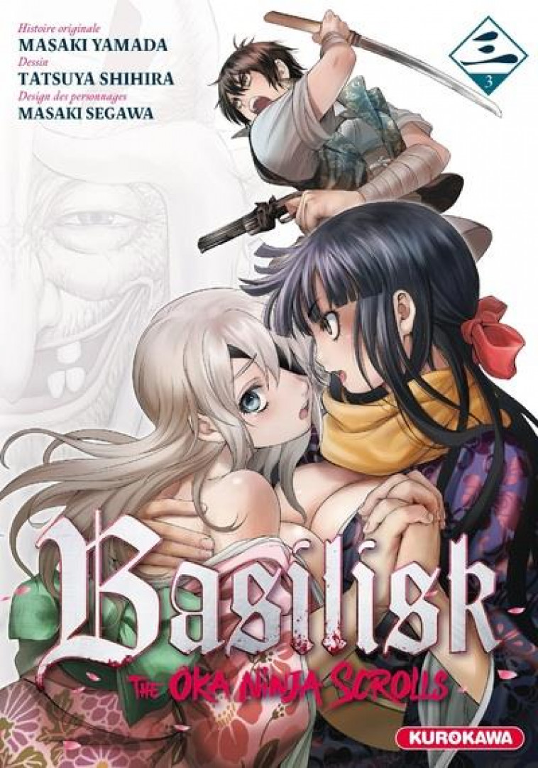 BASILISK - THE OKA NINJA SCROLLS - TOME 3 - VOL03 - SHIHIRA/SEGAWA - KUROKAWA