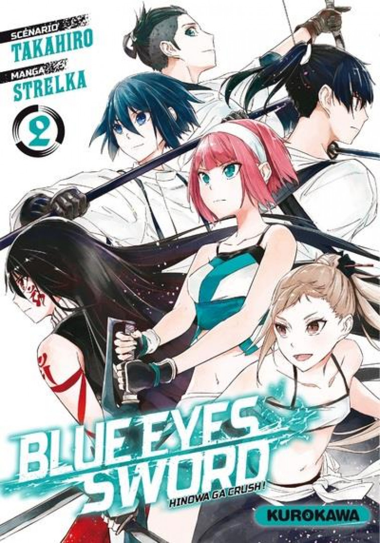 BLUE EYES SWORD - TOME 2 - VOL02 - TAKAHIRO/STRELKA - KUROKAWA