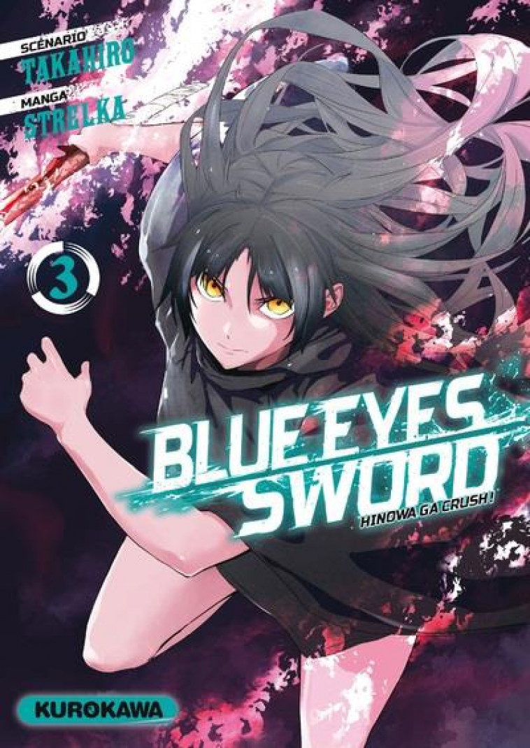 BLUE EYES SWORD - TOME 3 - VOL03 - TAKAHIRO/STRELKA - KUROKAWA