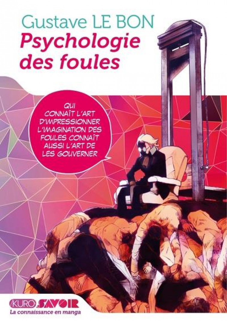 KURO SAVOIR - PSYCHOLOGIE DES FOULES - LE BON/BANMIKAS - KUROKAWA