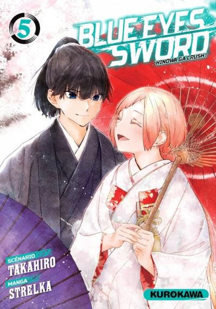 BLUE EYES SWORD - TOME 5 - VOL05 - TAKAHIRO/STRELKA - KUROKAWA