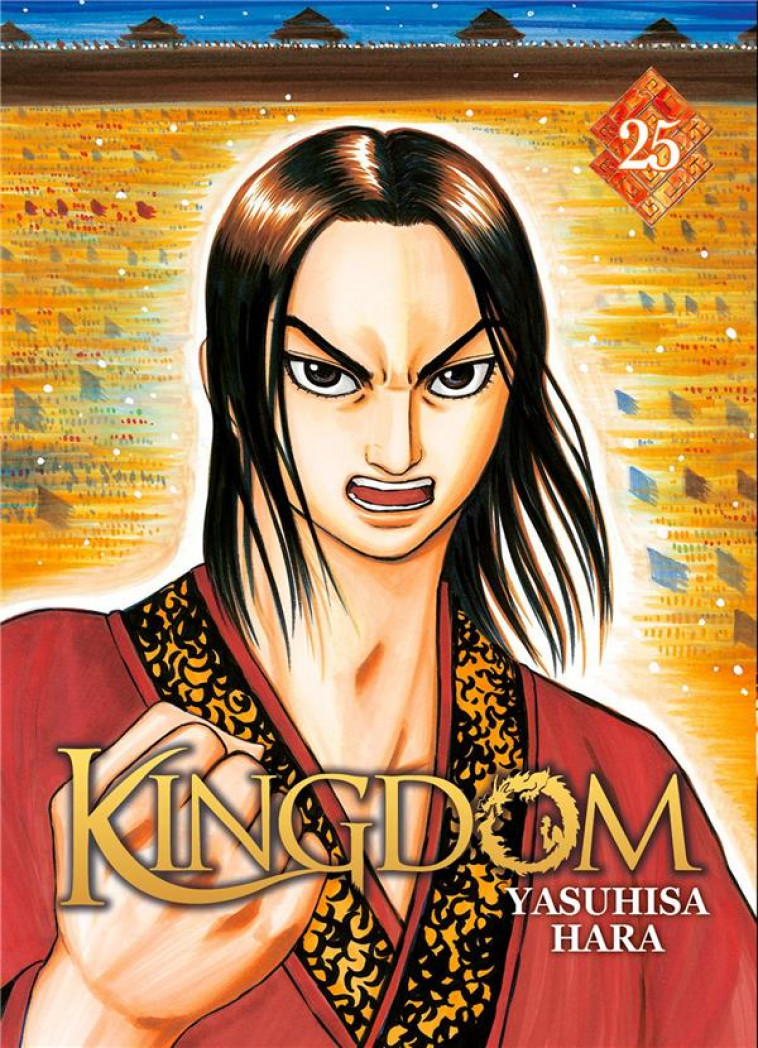 KINGDOM - TOME 25 - HARA YASUHISA - DG-EXODIF