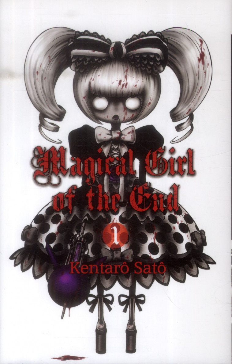 MAGICAL GIRL OF THE END - TOME 1 - VOL01 - SATO KENTARO - Editions Akata