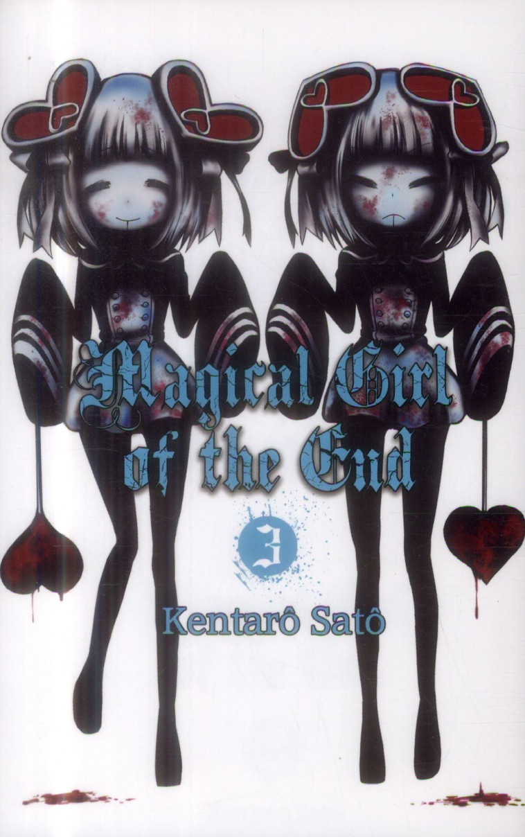 MAGICAL GIRL OF THE END - TOME 3 - VOL03 - SATO KENTARO - Editions Akata