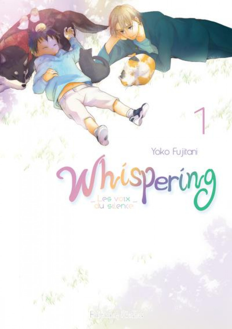 WHISPERING LES VOIX DU SILENCE - WHISPERING, LES VOIX DU SILENCE - TOME 1 - VOL01 - FUJITANI YOKO - AKATA