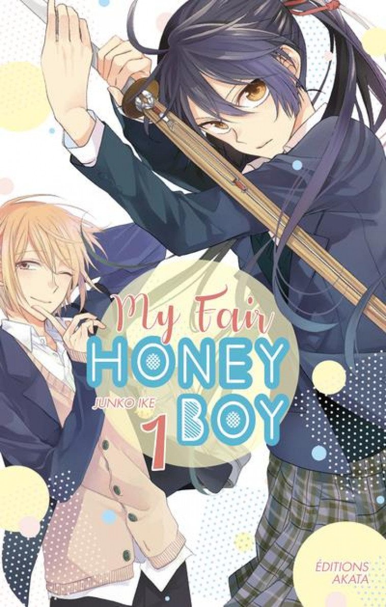 MY FAIR HONEY BOY - TOME 1 - VOL01 - IKE JUNKO - AKATA