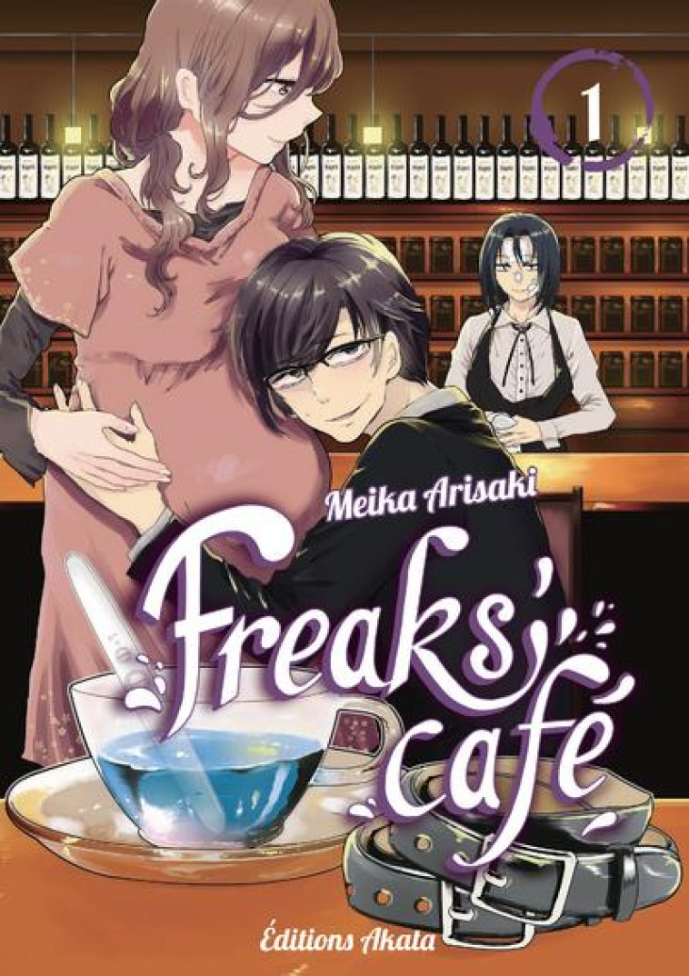 FREAKS- CAFE - TOME 1 - VOL01 - ARISAKI MEIKA - AKATA