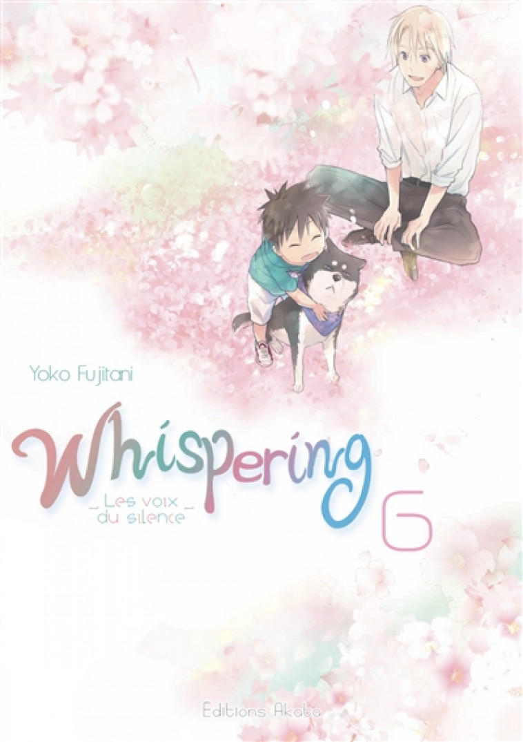 WHISPERING LES VOIX DU SILENCE - WHISPERING, LES VOIX DU SILENCE - TOME 6 - VOL06 - FUJITANI YOKO - AKATA