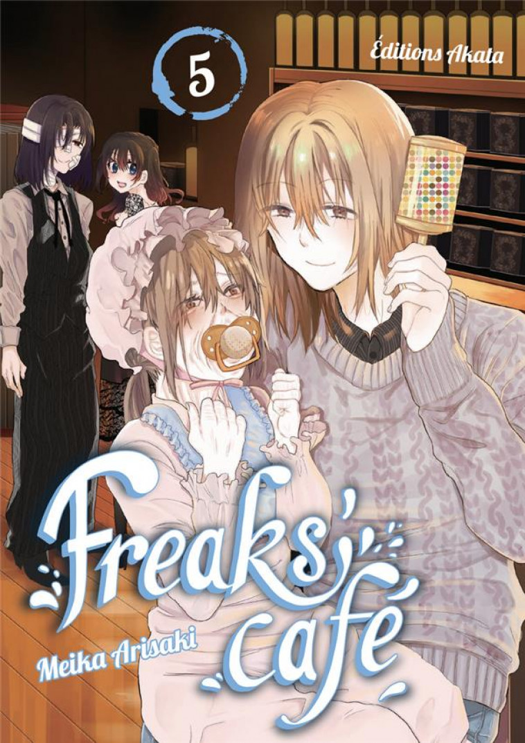 FREAKS- CAFE - TOME 5 - VOL05 - ARISAKI MEIKA - AKATA