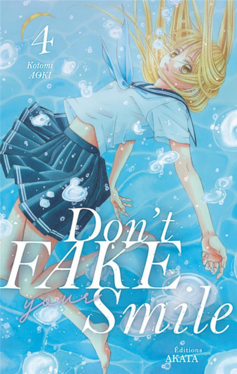 DON-T FAKE YOUR SMILE - TOME 4 - VOL04 - AOKI KOTOMI - AKATA