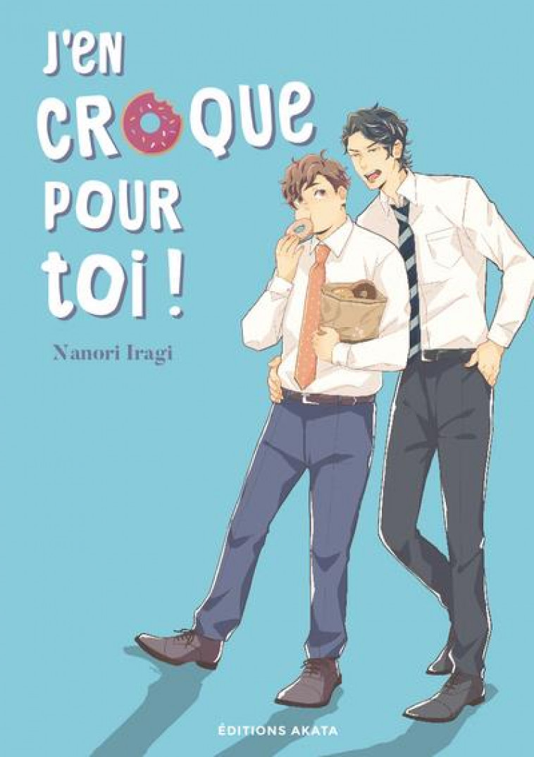 J-EN CROQUE POUR TOI ! - IRAGI NANORI - AKATA