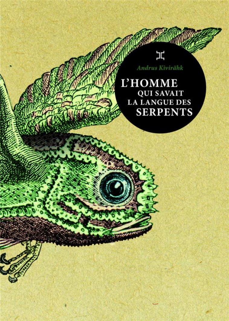 L-HOMME QUI SAVAIT LA LANGUE DES SERPENTS - KIVIRAHK ANDRUS - Le Tripode