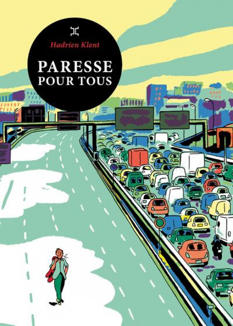 PARESSE POUR TOUS - KLENT HADRIEN - LE TRIPODE