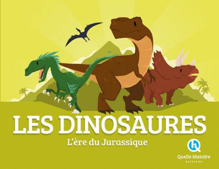 DINOSAURES - BRUNO WENNAGEL - Quelle histoire