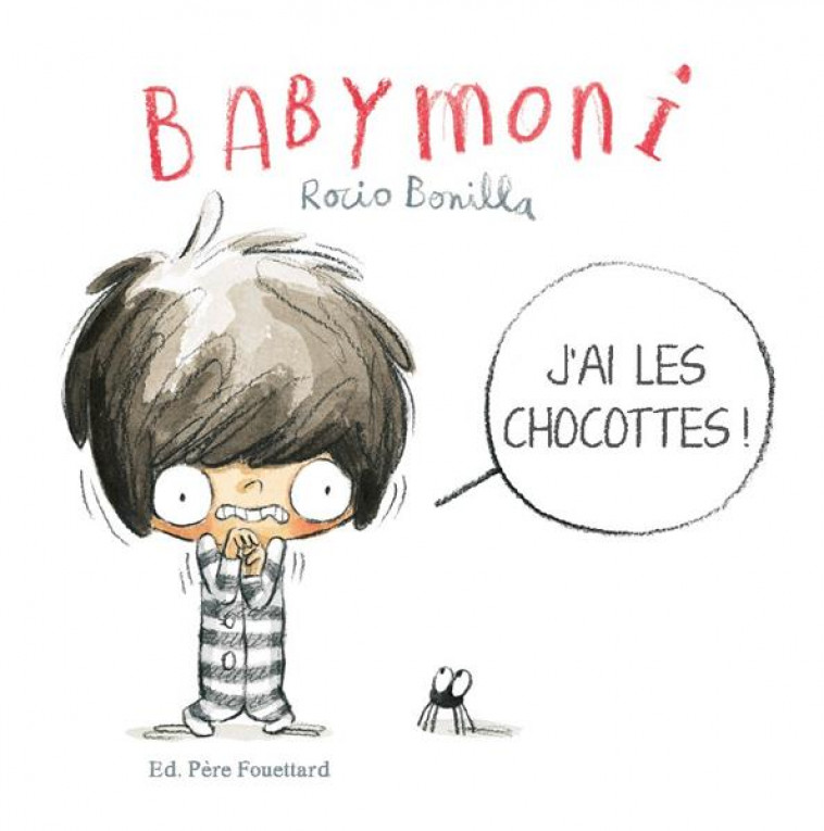 BABYMONI - J-AI LES CHOCOTTES ! - BONILLA ROCIO - PERE FOUETTARD