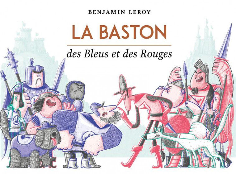 LA BASTON - LEROY BENJAMIN - PERE FOUETTARD